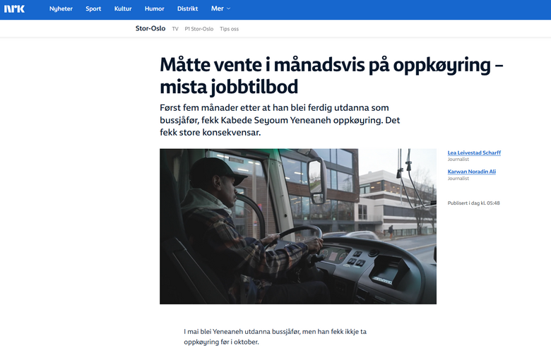 Måtte vente i månadsvis på oppkøyring – mista jobbtilbod